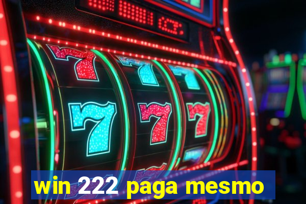 win 222 paga mesmo